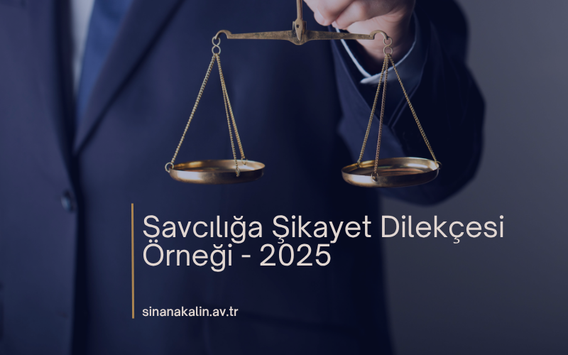 Savcılığa Şikayet Dilekçesi Örneği - 2025