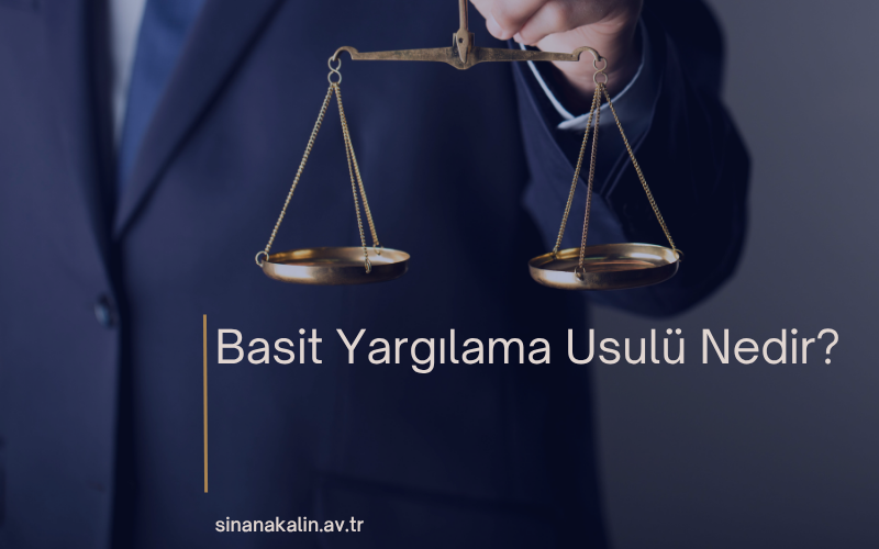 Basit Yargılama Usulü Nedir?