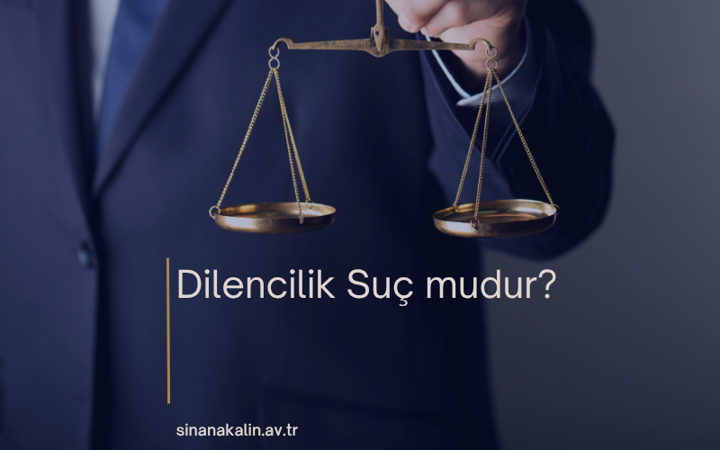 Dilencilik Suç mudur?