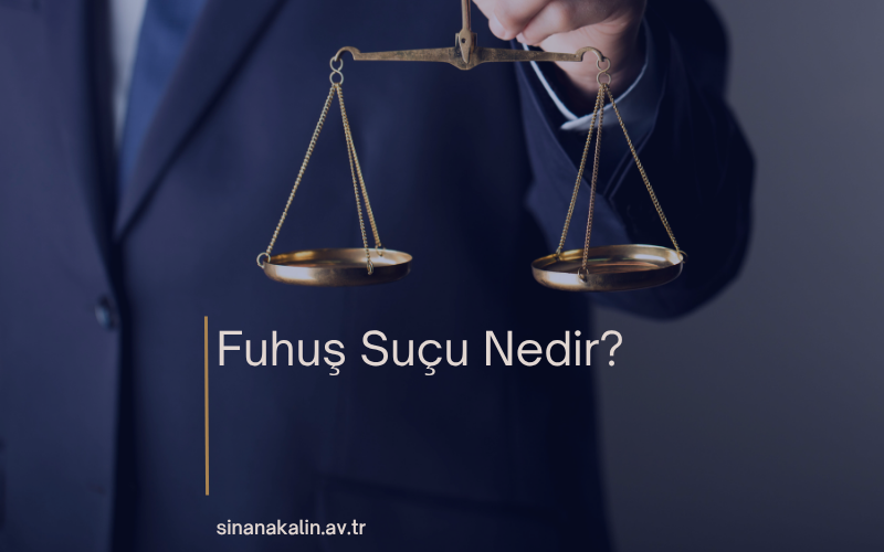 Fuhuş Suçu Nedir?