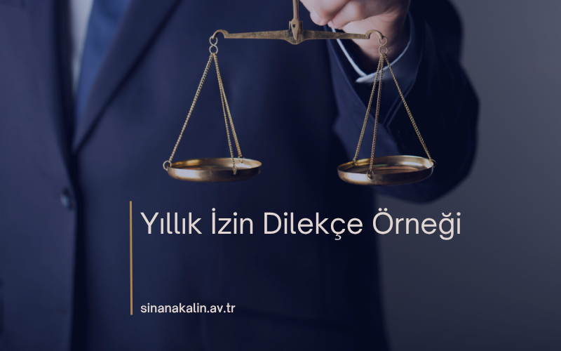 Yıllık İzin Dilekçe Örneği